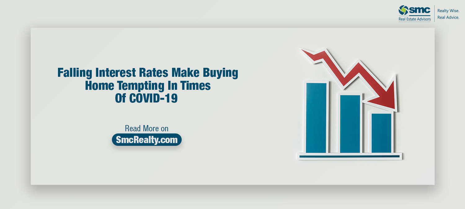 Falling Interest Rates Make Buying Home Really Tempting in times of COVID-19