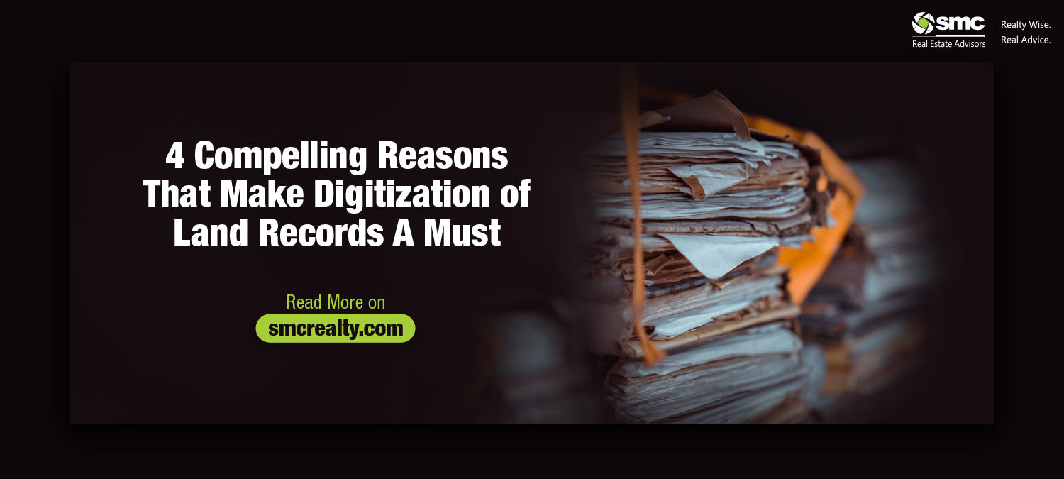4 Compelling Reasons That Make Digitization of Land Records A Must