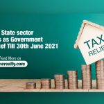 Real State sector Rejoices as Government offers Tax Relief Till 30th June 2021!