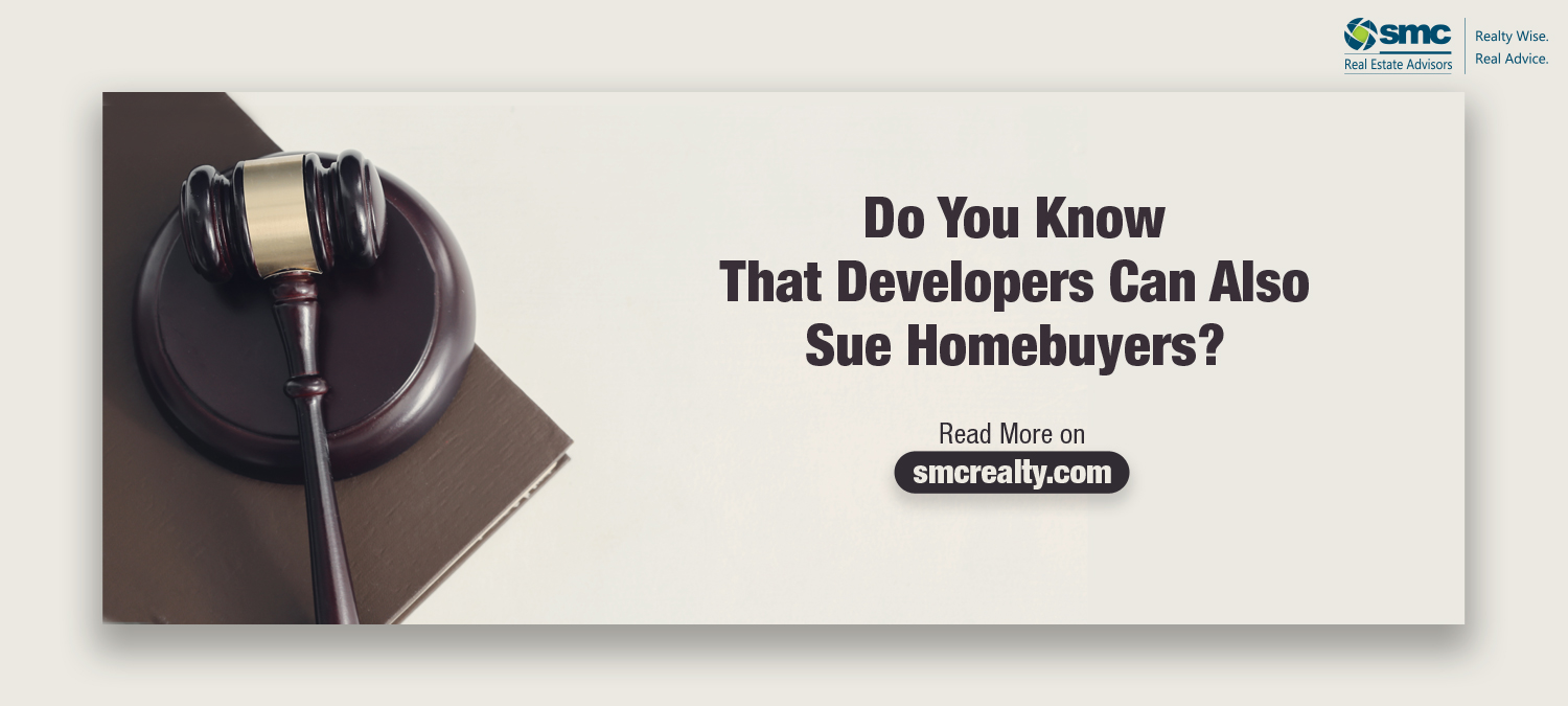 Do You Know That Developers Can Also Sue Homebuyers