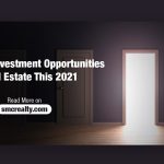 Upcoming Investment Opportunities In Real Estate This 2021