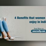 4 Benefits That Women Home Buyers In India Enjoy!