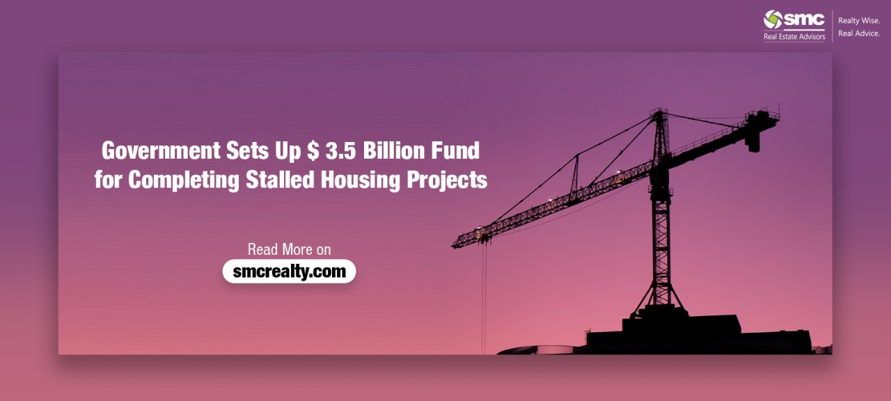 Government Sets Up $ 3.5 Billion Fund for Completing Stalled Housing Projects