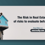 6 Types of Risks to Evaluate Before Investing In Real Estate