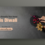 Tips to Beautify Your Home This Diwali!