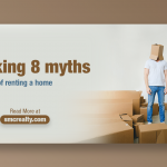 Breaking 8 Myths of Renting a Home