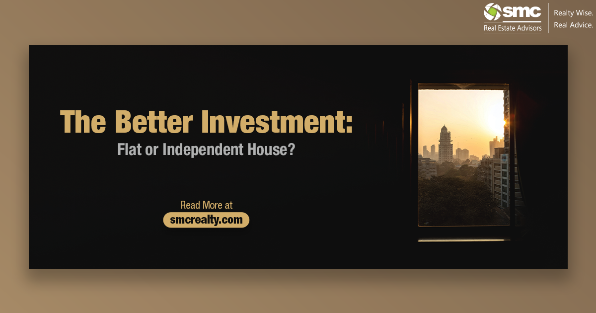 The Better Investment: Flat or Independent House?