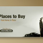 Top 4 Places to Buy Your First Home in Pune